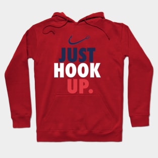 Just Hook Up Hoodie